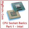 CPU Socket Basics, Part 1 - Intel