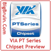 VIA PT Series Chipset