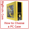 How to Choose a PC Case