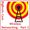 Wireless Networking: Setup and Security